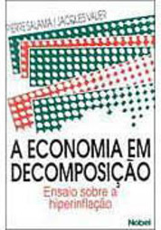 Economia em Decomposição: Ensaio Sobre a Hiperinflação