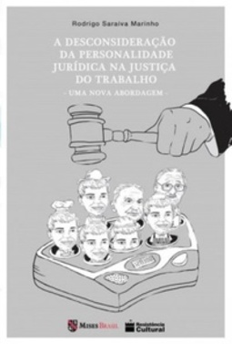 A Desconsideração da Personalidade Jurídica na Justiça do Trabalho