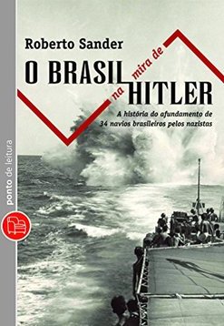 O Brasil Na Mira De Hitler - Edição De Bolso
