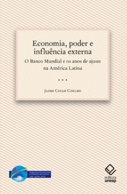Economia, poder e influência externa: o banco mundial e os anos de ajuste na América latina
