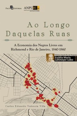 Ao longo daquelas ruas: a economia dos negros livres em Richmond e Rio de Janeiro, 1840-1860