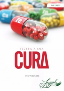 Receba a sua cura (Coleção Legado #5)