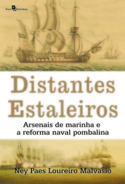 Distantes estaleiros: arsenais de marinha e a reforma naval pombalina