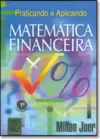 Praticando E Aplicando Matematica Financeira