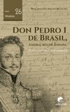 Don Pedro i de brasil, posible rey de espanha: Una conspiración liberal