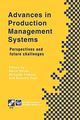 Advances in Production Management Systems: Perspectives and Future Challenges