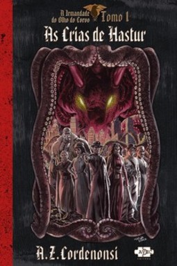 A Irmandade do Olho do Corvo: as crias de Hastur