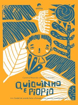 Quiquinho e Piopio: cordel do acordo feito e firmado entre menino e passarinho