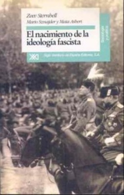 El nacimento de la ideología fascista. (Sociología y política)
