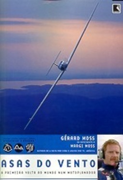 Asas do Vento: a Primeira Volta ao Mundo Num Motoplanador