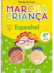 Marcha Criança: Espanhol - 4 Série - 1 Grau