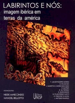 Labirinto e nós: imagem ibérica em terras da América