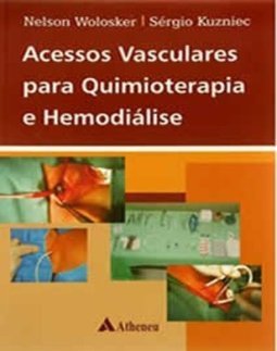 Acessos Vasculares Para Quimioterapia e Hemodiálise