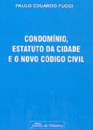 Condomínio, Estatuto da Cidade e o Novo Código Civil