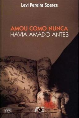 Amou Como Nunca Havia Amado Antes