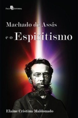 Machado de Assis e o espiritismo