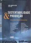 Sustentabilidade e produção: Teoria e prática para uma gestão sustentável