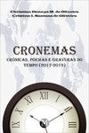 Cronemas: crônicas, poemas e gravuras do tempo (2017-2019)