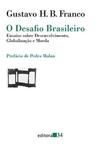 O desafio brasileiro: ensaios sobre desenvolvimento, globalização e moeda