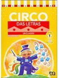 Circo das Letras: Linguagem: Educação Infantil - Vol. 1