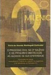 Processo Civil no 3º Milênio e os Principais Obstáculos ao Alcance...