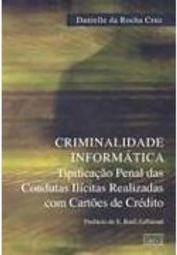 Criminalidade Informática: Tipificação Penal das Condutas Ilícitas...