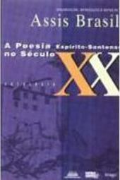 A poesia espírito-santense no século XX: Antologia