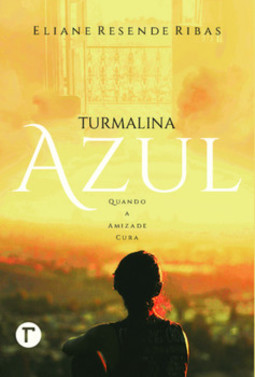Turmalina azul: quando a amizade cura