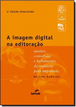 A imagem digital na editoração : Manipulação, conversão e fechamento de arquivos