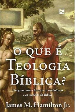 O que é Teologia Bíblica?