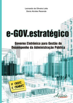E-gov.estratégico: governo eletrônico para gestão do desempenho da administração pública