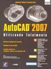 Autocad 2007: Utilizando Totalmente