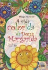 A vida colorida da Dona Margarida