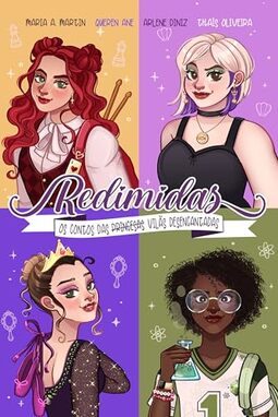 Redimidas: Os contos das (princesas) vilãs desencantadas