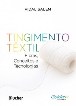Tingimento têxtil: fibras, conceitos e tecnologias