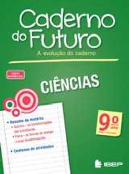 CADERNO DO FUTURO - CIENCIAS - 9 ANO