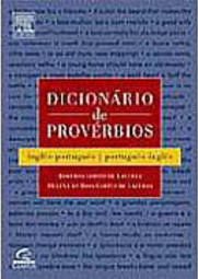 Dicionário de Provérbios: Inglês-Português/Português-Inglês