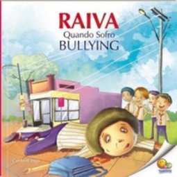 Raiva Quando Sofro Bullying (Controle Sua Raiva)