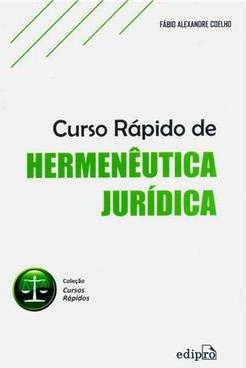Curso Rápido de Hermenêutica Jurídica