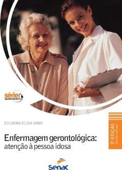 Enfermagem Gerontológica: Atenção à Pessoa Idosa