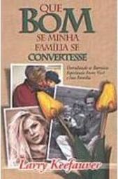 Que Bom se Minha Família se Convertesse
