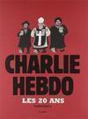 CHARLIE HEBDO: LES 20 ANS - 1992/2012
