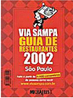 Via Sampa: Guia de Restaurantes 2002: São Paulo