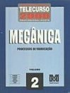 Telecurso 2000 - Profissionalizante: Mecânica: Proc. Fabricação Vol. 2