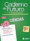 CADERNO DO FUTURO - CIENCIAS - 9 ANO