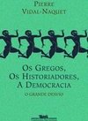 Os Gregos, os Historiadores, a Democracia: o Grande Desvio