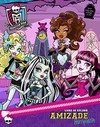 Monster High: livro de colorir - Amizade horripilante