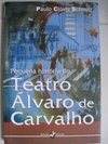 Pequena História do Teatro Álvaro de Carvalho