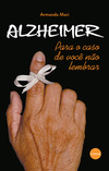 Alzheimer: Para o caso de você não lembrar