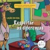 Lição do dia: respeitar as diferenças